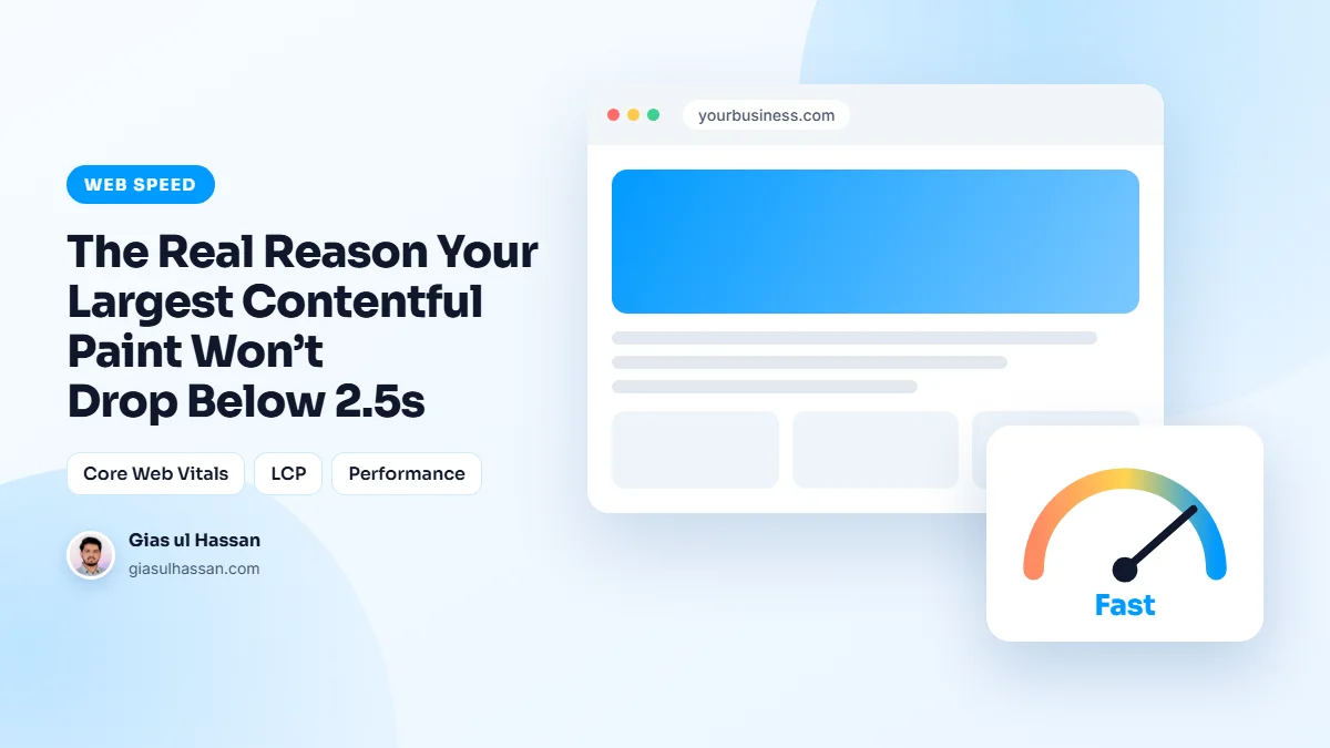 Illustration of a web page loading fast, with a speed gauge — The Real Reason Your Largest Contentful Paint Won’t Drop Below 2.5s